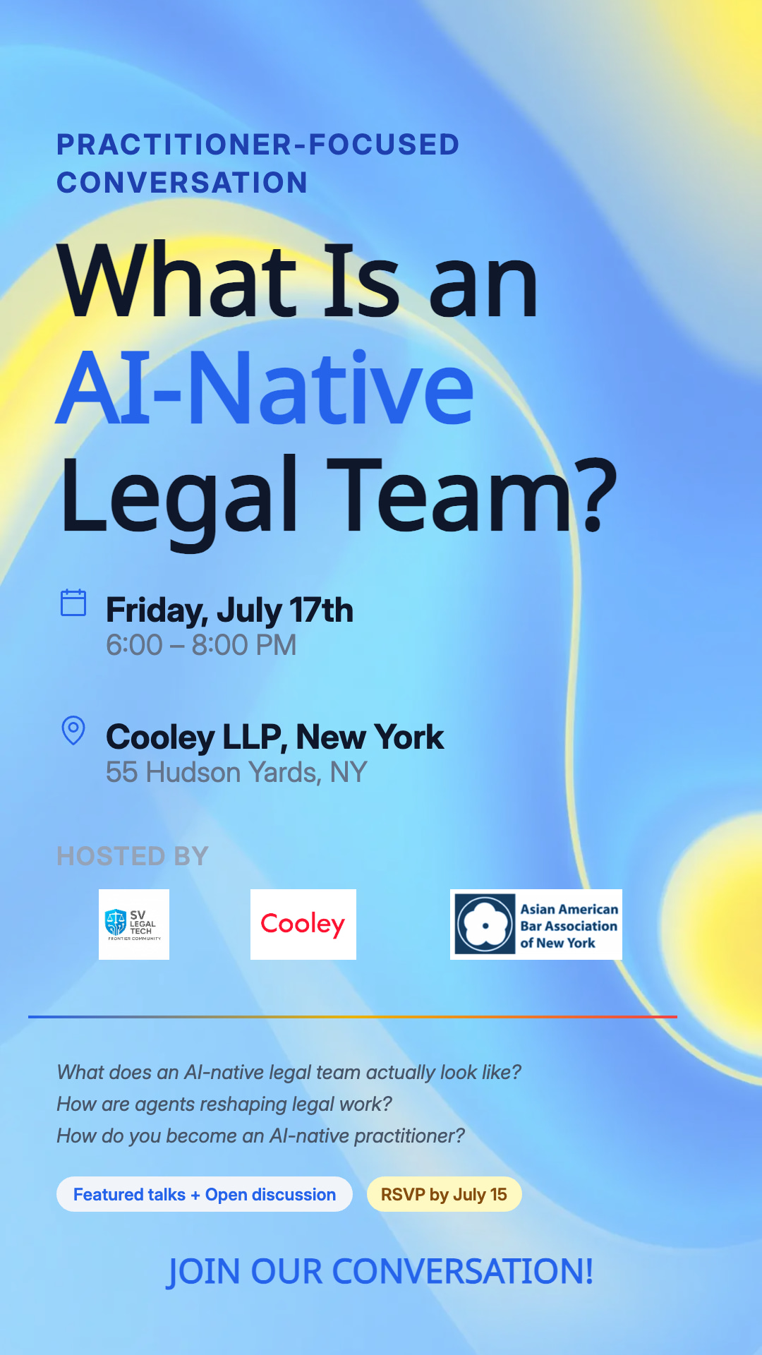 What Is an AI-Native Legal Team? — event poster. Friday, July 17, 2026, 6:00-8:00 PM EST, Cooley LLP New York.